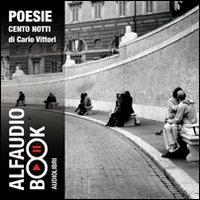 Cento notti. Audiolibro. CD Audio - Carlo Vittori - copertina