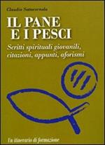 Il pane e i pesci. Vol. 3: Scritti spirituali giovanili, citazioni, appunti, aforismi.