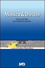 Musica & diritto. Scenari giuridici per l'industria musicale