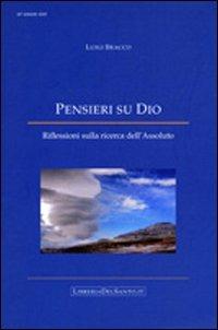 Pensieri su Dio. Riflessioni sulla ricerca dell'assoluto - Luigi Bracco - copertina