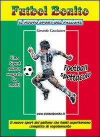 Futbol bonito. Il nuovo sport del pallone - Gerardo Cacciatore - copertina