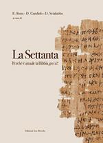 La Settanta. Perché è attuale la Bibbia greca?