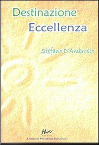 Destinazione eccellenza - Stefano D'Ambrosio - copertina