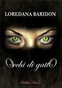 Occhi di gatto - Loredana Baridon - copertina