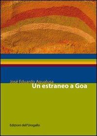 Un estraneo a Goa - José Eduardo Agualusa - copertina