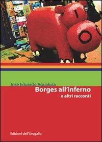 Borges all'inferno e altri racconti - José Eduardo Agualusa - copertina