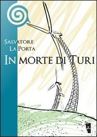 In morte di Turi - Salvatore La Porta - copertina