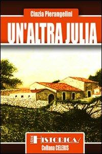 Un' altra Julia - Cinzia Pierangelini - copertina