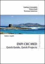 ENPI CBC MED. Quick guide, quick projects. Ediz. italiana e inglese