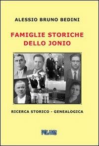 Famiglie storiche dello Jonio - Alessio Bruno Bedini - copertina
