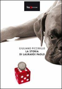 La storia di Laurardi Paolo - Giuliano Piccirillo - copertina