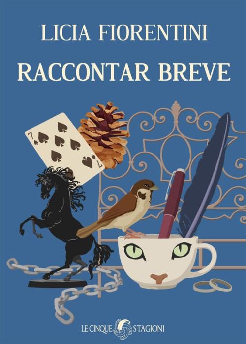 Raccontar breve - Licia Fiorentini - ebook