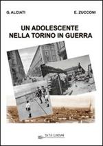 Un adolescente nella Torino in guerra