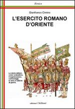 L' esercito romano d'Oriente. Da Giustiniano ai Comneni