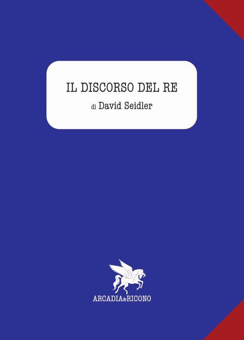 Il discorso del re - David Seidler - copertina