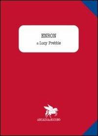 Enron - Lucy Prebble - copertina