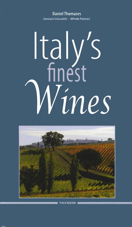 Italy's finest wines - Daniel Thomases,Gennaro Siniscalchi,Alfredo Palmieri - copertina