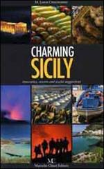 Charming Sicily. Itineraries, resorts and useful suggestions