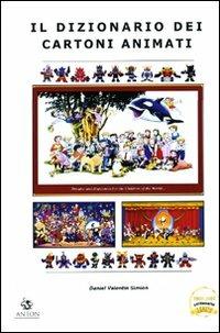 Il dizionario dei cartoni animati - Daniel V. Simion - copertina