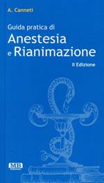 Guida pratica di anestesia e rianimazione