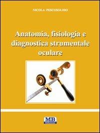 Anatomia, fisiologia e diagnostica strumentale oculare - Nicola Pescosolido - copertina