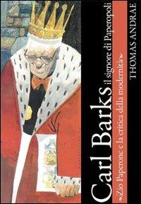 Carl Barks il signore di Paperopoli. Zio Paperone e la critica della modernità - Thomas Andrae - copertina