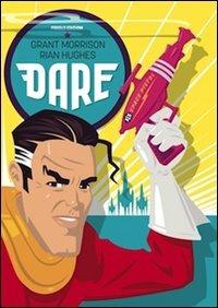 Dare - Grant Morrison,Rian Hughes - copertina