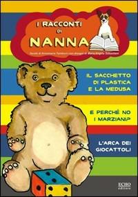 I racconti di Nanna. Vol. 1 - Annamaria Tamburri - copertina