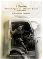 A Petriolo. Frammenti di giovinezza e ultimo anno di guerra (1943-1944)