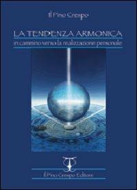 La tendenza armonica. In cammino verso la realizzazione personale - copertina