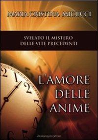 L' amore delle anime. Un volo nelle vite passate - M. Cristina Micucci - copertina