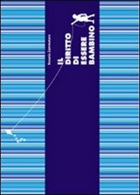 Il diritto di essere bambino - Rosaria Zammataro - copertina