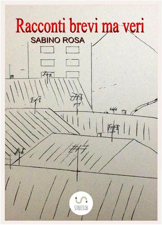 Racconti brevi ma veri - Sabino Rosa - copertina