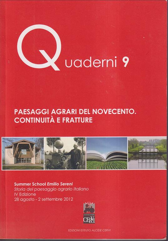 Paesaggi agrari del Novecento. Continuità e fratture. Summer school Emilio Sereni (28 agosto-2 settembre 2012) - copertina