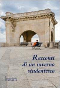 Racconti di un inverno studentesco. Anno scolastico 2009-2010 - copertina