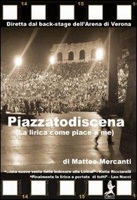 Piazzatodiscena (La lirica come piace a me) - Matteo Mercanti - copertina