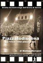 Piazzatodiscena (La lirica come piace a me)