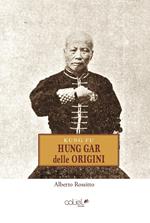 Kung Fu. Hung Gar delle origini