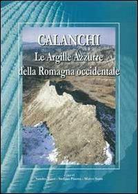 Calanchi «le argille azzurre» - Sandro Bassi,Stefano Piastra,Marco Sami - copertina