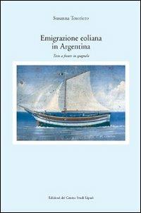 Emigrazione eoliana in Argentina. Testo castigliano a fronte - Susanna Tesoriero - copertina