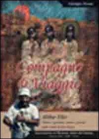 Compagno di viaggio. Abba Elio. Viviere i giovani, vivere i poveri sulle orme di don Bosco - Giorgio Dossi - copertina