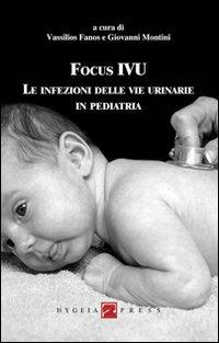 Focus IVU. Le infezioni delle vie urinarie in pediatria - copertina