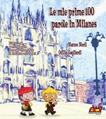 Le mie prime 100 parole in milanes. Con CD Audio