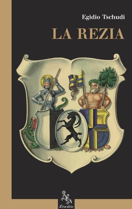 La Rezia - Aegidius Tschudi - copertina