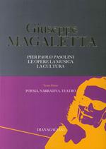 Pier Paolo Pasolini. Le opere, la musica, la cultura. Vol. 1: Poesia, narrativa, teatro.