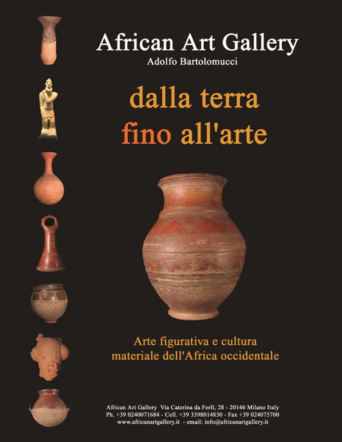 Dalla terra fino all'arte. Arte figurativa e cultura materiale dell'Africa occidentale. Ediz. italiana e inglese - Adolfo Bartolomucci - copertina