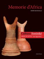 Memorie d'Africa, cultura Soninké piedi di letto-arte figurativa. Ediz. italiana e francese