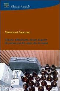 Trentacinquenne, affascinante, dotato di genio ma senza una lira cerca vita da vivere - Giovanni Favazza - copertina