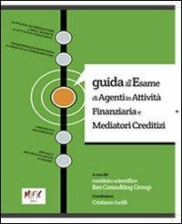 Guida all'esame di agenti in attività finanziaria e mediatori creditizi - copertina