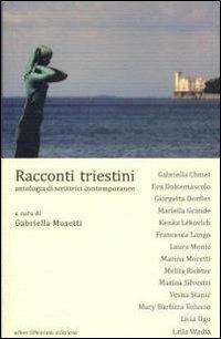 Racconti triestini. Antologia di scrittrici contemporanee - copertina